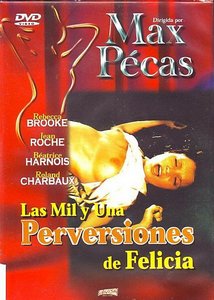 Тысяча и одно извращение Фелиции / Les mille et une perversions de Felicia (1975)